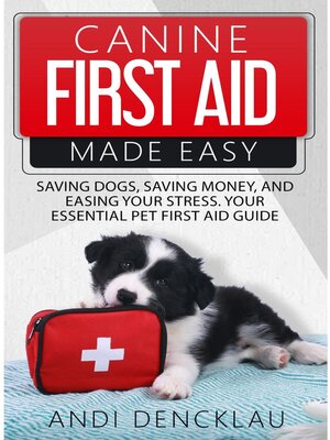 cover image of Canine First Aid Made Easy